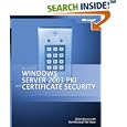 Microsoft Windows Server(TM) 2003 PKI and Certificate Security... by Brian Komar and Microsoft Corporation