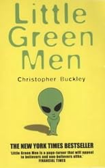 Little Green Men: A Novel