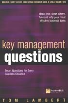 Key Management Questions: Killer Questions for Every Business Situation