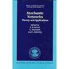 Stochastic Networks: Theory and Applications (Royal Statistical Society Lecture Note... by  F. P. Kelly, S. Zachary, and I. Ziedins