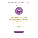 The Johns Hopkins White Papers 2002, Volume 2: Hypertension and Stroke, Low Back Pain and Osteoporosis, Memory, Prostate Disorders, Vision book cover