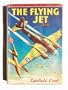 The Flying Jet (Lucky Terrell Flying Stories, 7)
