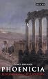 Phoenicia: History of a Civilization