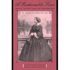 A Fashionable Tour Through the Great Lakes and Upper Mississippi: The 1852 Journal of Juliette Starr Dana (Great Lakes Books)