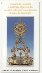 Rezando la Coronilla la Misericordia para los Enfermos y Moribundos Durante la Adoraction (Spanish Edition)