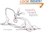 Insanely Twisted Rabbits