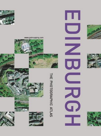Edinburgh: The Photographic Atlas (Millennium Mapping Company)