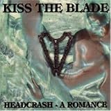 Headcrash - Kiss the Blade