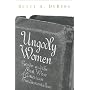 UNGODLY WOMEN (Three Indispensable Studies of American Evangelicalism)