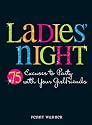 GirlsÆ Night In: 75 Excuses to Party With Your Friends