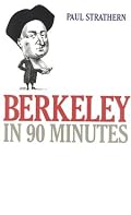 Berkeley in 90 Minutes (Philosophers in 90 Minutes)