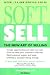 Soft Sell, 4E (Soft Sell: Use the New Art of Selling to Create Opportunities & Close More Sales)