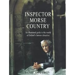 Inspector Morse Country: An Illustrated Guide to the World of Oxford's Famous Detective