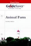 GradeSaver (tm) ClassicNotes Animal Farm: Study Guide
