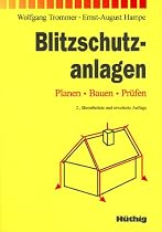 Blitzschutzanlagen. Planen, Bauen, Pr&uuml;fen