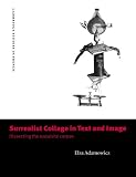 Surrealist Collage In Text And Image: Dissecting The Exquisite Corpse (Cambridge Studies in French)