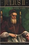 Julius II : the warrior pope