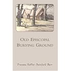 Click here to buy Old Episcopal Burying Ground (Louisville, Kentucky) by Frances Keller Swinford Barr.