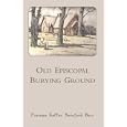 Old Episcopal Burying Ground (Louisville, Kentucky) by Frances Keller Swinford Barr