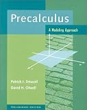 Precalculus: A Modeling Approach : Preliminary Edition