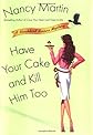 Have Your Cake and Kill Him Too