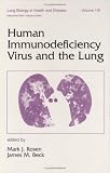 Human Immunodeficiency Virus and the Lung (Lung Biology in Health & Disease)