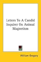 Letters to a Candid Inquirer on Animal Magnetism