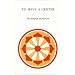 To Have a Center (Library of Traditional Wisdom)
