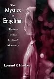 The Mystics Of Engelthal : Writings From A Medieval  Monastery