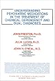 Understanding Psychiatric Medications in the Treatment of Chemical Dependency and Dual Diagnoses