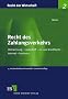 Recht des Zahlungsverkehrs: �berweisung - Lastschrift - Scheck - ec- und Kreditkarte - Internet - Insolvenz