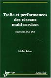 Trafic et performance des r�seaux multi-services : Ing�nierie de la QoS