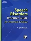 Speech Disorders Resource Guide for Preschool Children (Singular Resource Guide Series)