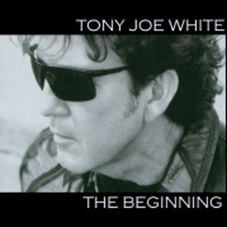 Tony Joe White - Beginning - Zortam Music