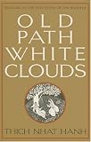 Old Path White Clouds: Walking in the Footsteps of the Buddha