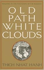 Old Path White Clouds: Walking in the Footsteps of the Buddha