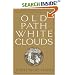 Old Path White Clouds: Walking in the Footsteps of the Buddha
