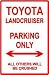 LAND CRUISER PARKING ONLY toyota street sign