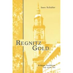 Regnitzgold: Erlanger Stadtkrimi - der dritte Teil