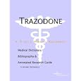 Trazodone - A Medical Dictionary, Bibliography, and Annotated Research Guide to Internet References