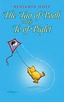 The Tao of Pooh and Te of Piglet (Wisdom of Pooh)
