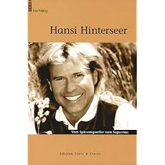 Hansi Hinterseer. Vom Spitzensportler zum Superstar