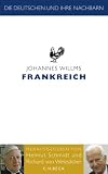 Die Deutschen und ihre Nachbarn: Frankreich - Johannes Willms