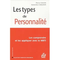 Les types de personnalit� : Les comprendre et les appliquer avec le MBTI