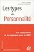 Les types de personnalit� : Les comprendre et les appliquer avec le MBTI