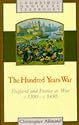 The Hundred Years War: England and France at War c.1300-c.1450 (Cambridge Medieval Textbooks)