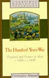 The Hundred Years War: England and France at War c.1300-c.1450 (Cambridge Medieval Textbooks)