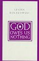 God Owes Us Nothing: Brief Remarks on Pascal's Religion and on the Spirit of Jansenism