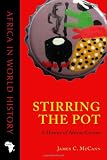 Stirring the Pot: A History of African Cuisine (Ohio Africa in World History)