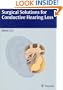 Surgical Solutions for Conductive Hearing Loss (Manual of Middle Ear Surgery)